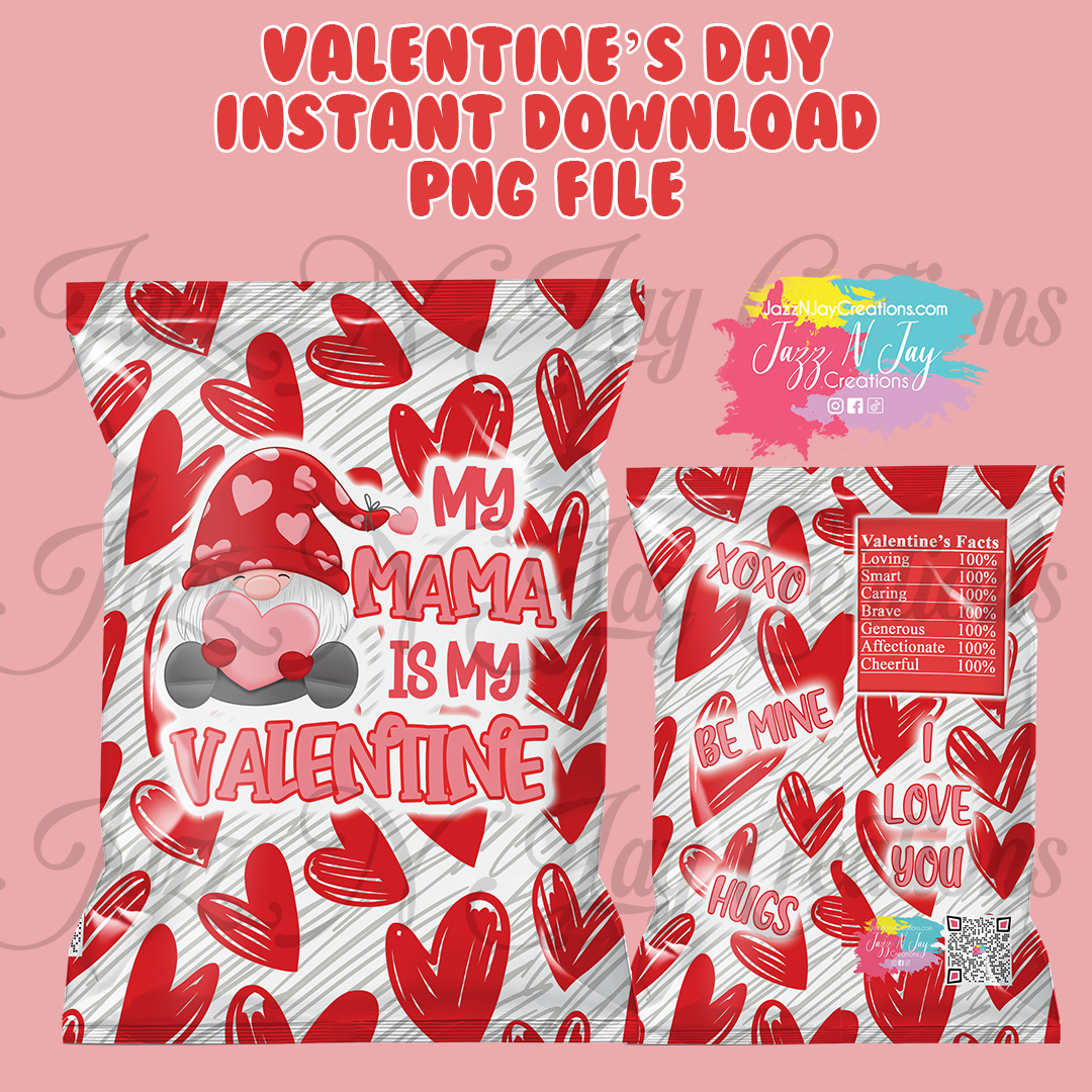 My Mama is my Valentine - Valentine's Day Chip Bags *Instant Download*