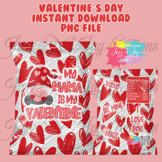 My Mama is my Valentine - Valentine's Day Chip Bags *Instant Download*